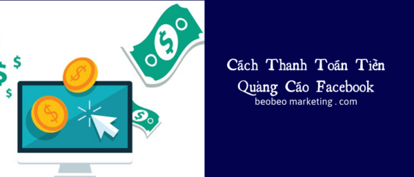 Cách thanh toán quảng cáo trên Facebook