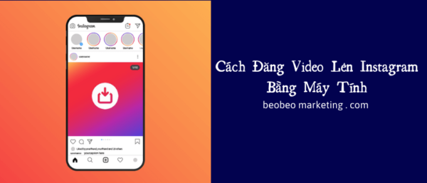 cách đăng video lên instagram bằng máy tính